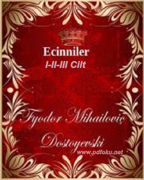 Photo of Ecinniler (III Cilt Takım) – Fyodor Mihayloviç Dostoyevski PDF indir