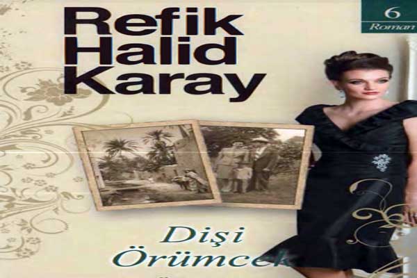 Photo of Refik Halid Karay Dişi Örümcek PDF indir