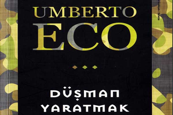 Photo of Umberto Eco Düşman Yaratmak PDf