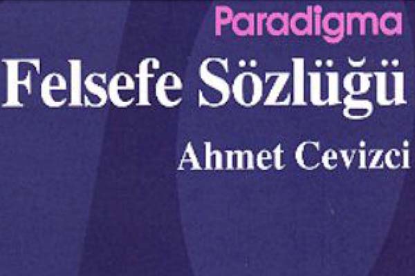 Photo of Felsefe Sözlüğü, Ahmet Cevizci, PDF İndir