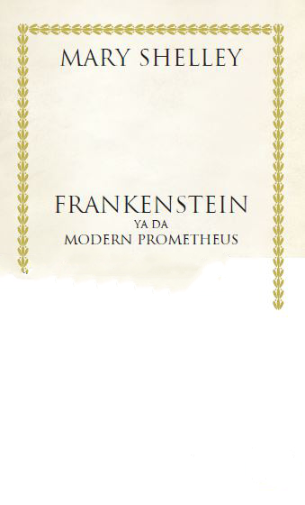 Frankenstein ya da Modern Prometheus – Mary Shelley