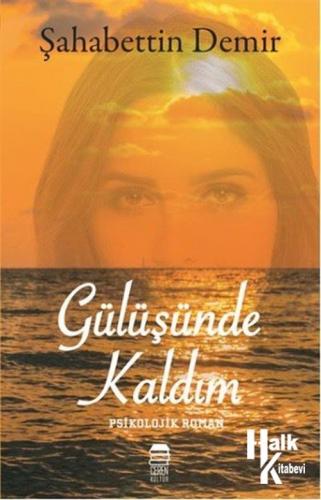 Photo of Gülüşünde Kaldım – Şahabettin Demir PDF indir