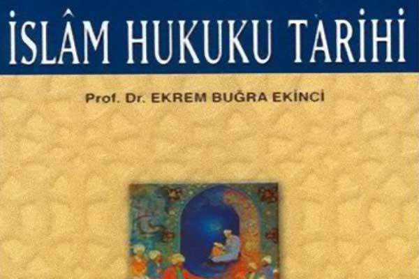 Photo of İslam Hukuku Tarihi (Ekrem Buğra Ekinci) PDF