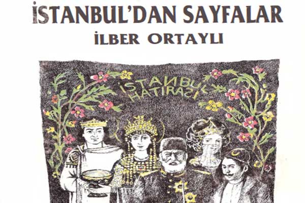 Photo of İstanbuldan Sayfalar, İlber Ortaylı PDF