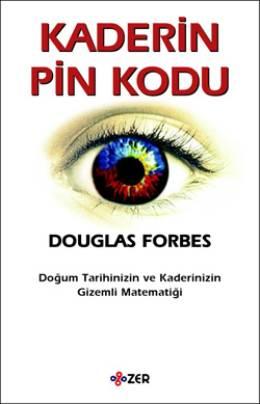 Photo of Kaderin Pin Kodu (Doğum Tarihinizin ve Kaderinizin Gizemli Matematiği) – Douglas Forbes PDF indir