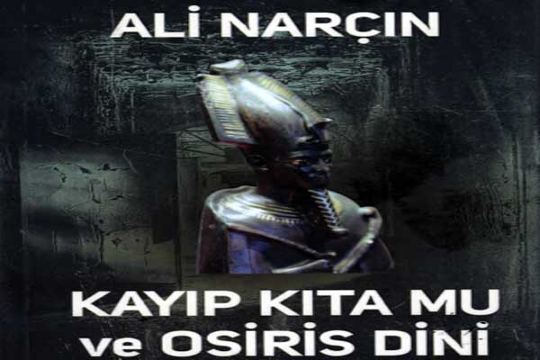 Photo of Ali Narçın Kayıp Kıta Mu ve Osiris Dini PDF İndir