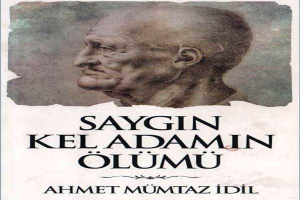 Photo of Saygın Kel Adamın Ölümü, Ahmet Mümtaz İdil, PDF İndir, e-kitap