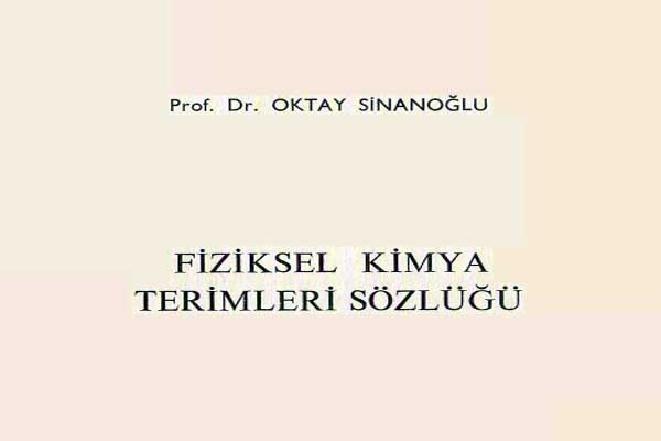 Photo of Fiziksel Kimya Terimleri Sözlüğü Oktay Sinanoğlu PDF