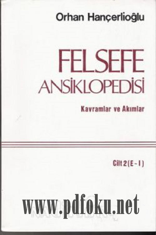 Felsefe Ansiklopedisi CİLT 2 (E- I)  –  Orhan Hançerlioğlu