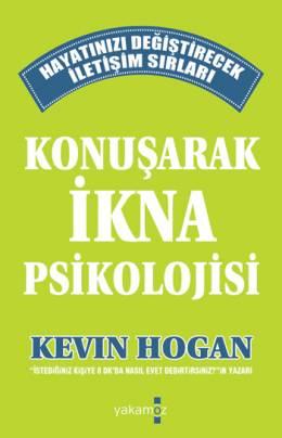 Photo of Konuşarak İkna Psikolojisi (Hayatınızı Değiştirecek İletişim Sırları) – Kevin Hogan PDF indir