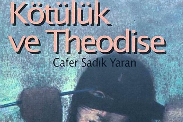 Photo of Cafer Sadık Yaran – Kötülük ve Theodise – Pdf indir