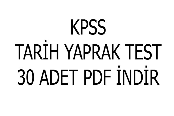 Photo of KPSS Tarih 30 Adet Yaprak Test Pdf İndir