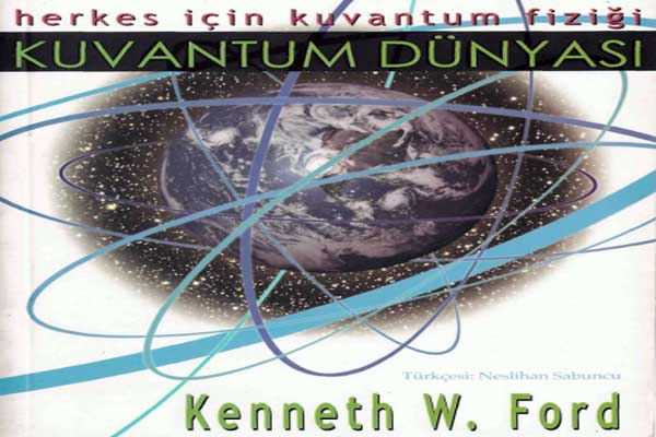 Photo of Kuvantum Dünyası (Kenneth W. Ford) Pdf, e-kitap indir