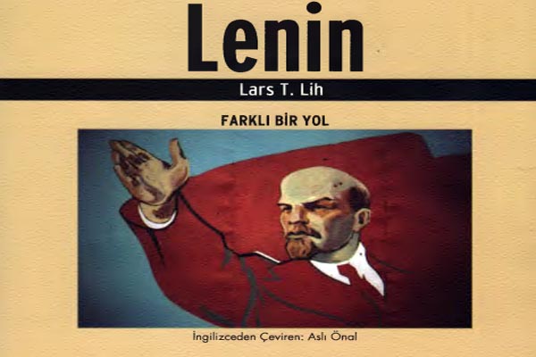 Photo of Lenin Farklı Bir Yol, Lars T. Lih, PDF İndir