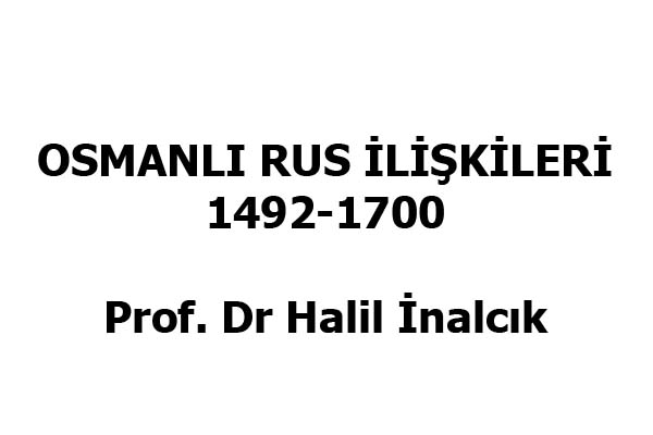 Photo of Osmanlı Rus İlişkileri, Halil İnalcık – PDF İndir