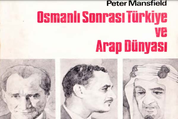 Photo of Osmanlı Sonrası Türkiye ve Arap Dünyası – Peter Mansfield – PDF İndir