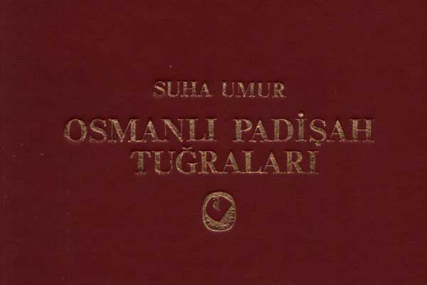 Photo of Osmanlı Padişah Tuğraları PDF İndir (Suha Umur)