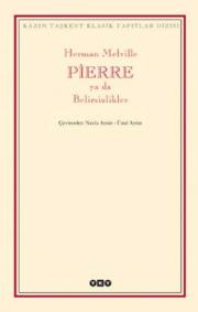 Photo of Pierre ya da Belirsizlikler – Herman Melville, PDF indir