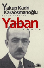 Photo of Yaban (Bütün Eserleri 1) – Yakup Kadri Karaosmanoğlu PDF indir