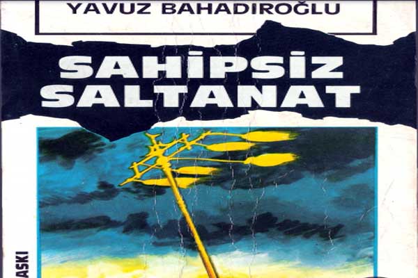 Photo of Yavuz Bahadıroğlu – Sahipsiz Saltanat E-kitap İndir PDF