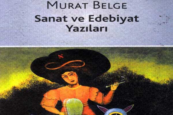 Photo of Sanat ve Edebiyat Yazıları Murat Belge PDF indir e-kitap