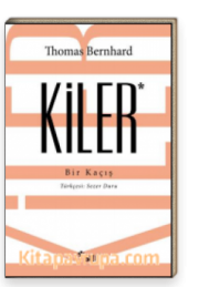 Photo of Kiler (Bir Kaçış) – Thomas Bernhard PDF indir