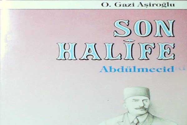 Photo of Son Halife Abdülmecid (Orhan Gazi Aşiroğlu) PDF