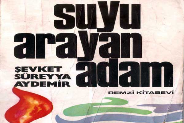 Photo of Şevket Süreyya Aydemir, Suyu Arayan Adam, e-kitap indir, pdf