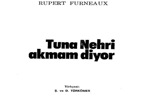 Photo of Tuna Nehri Akmam Diyor (Rupert Furneaux) PDF