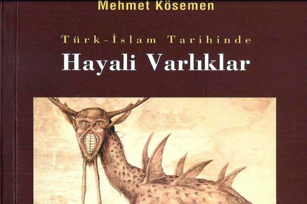 Photo of Türk-İslam Tarihinde Hayali Varlıklar, Mehmet Kösemen, PDF İndir