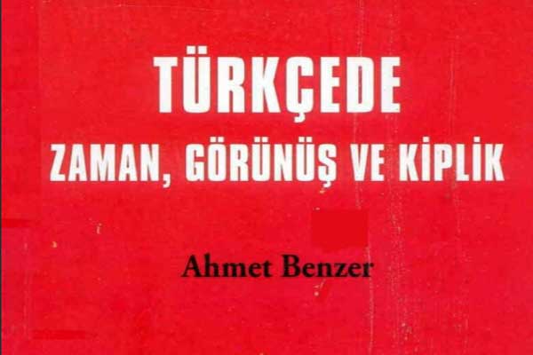 Photo of Türkçede Zaman Görünüş ve Kiplik, Ahmet Benzer, PDF indir