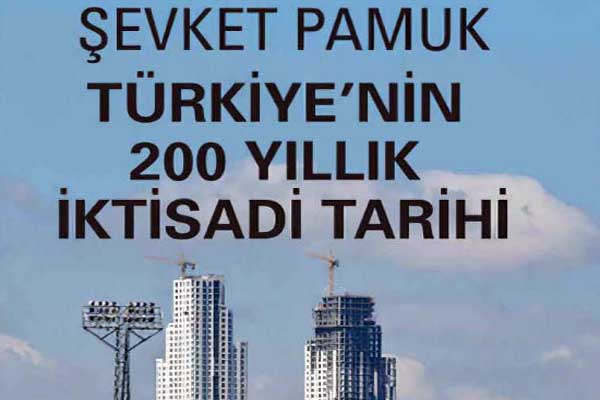 Photo of Türkiyenin 200 yıllık İktisadi Tarihi – Şevket Pamuk, PDF İndir, e-kitap
