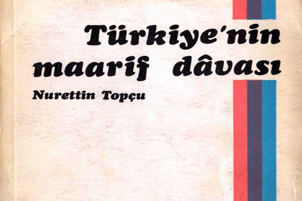 Photo of Nurettin Topçu Türkiye’nin Maarif Davası PDF İndir