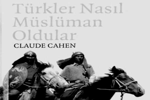 Photo of Türkler Nasıl Müslüman Oldular – Claude Cahen PDF İndir