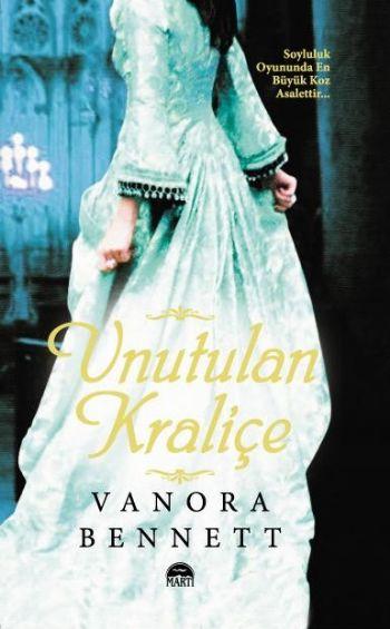 Photo of Unutulan Kraliçe – Vanora Bennett PDF indir