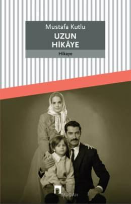 Photo of Uzun Hikaye – Mustafa Kutlu PDF indir