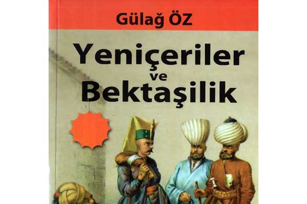 Photo of Yeniçeriler ve Bektaşilik, Gülağ Öz, pdf indir