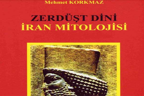 Photo of Zerdüşt Dini İran Mitolojisi PDF, Mehmet Korkmaz