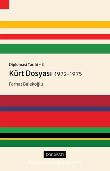 Photo of Diplomasi Tarihi 3 / Kürt Dosyası (1972-1975) Pdf indir
