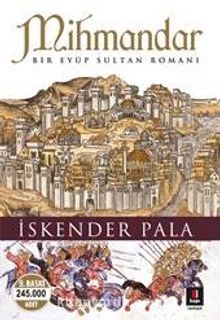 Mihmandar & Bir Eyüp Sultan Romanı
