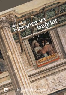 Photo of Floransa ve Bağdat  Doğu’da ve Batı’da Bakışın Tarihi Pdf indir