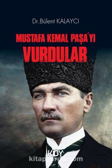 Photo of Mustafa Kemal Paşa’yı Vurdular Pdf indir