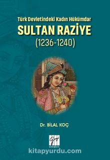 Photo of Türk Devletindeki Kadın Hükümdar Sultan Raziye (1236-1240) Pdf indir