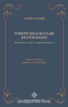 Photo of Türkiye Selçukluları Kültür Hayatı (Menakıbü’l-Arifîn’in Değerlendirilmesi Pdf indir
