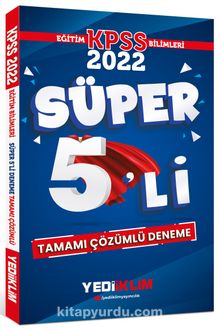 2022 KPSS Eğitim Bilimleri Tamamı Çözümlü Süper 5'li Deneme