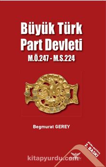 Büyük Türk Part Devleti (M. Ö. 247-M.S. 224)