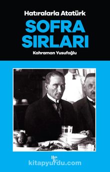 Photo of Sofra Sırları / Hatıralarla Atatürk Pdf indir