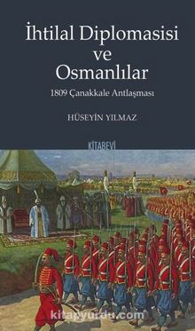 Photo of İhtilal Diplomasisi ve Osmanlılar 1809 Çanakkale Antlaşması Pdf indir