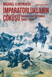 Photo of İmparatorlukların Çöküşü  Osmanlı-Rus Çatışması 1908-1918 Pdf indir