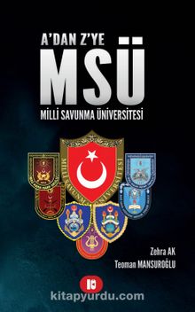 A’Dan Z’ye MSÜ & Milli Savunma Üniversitesi
